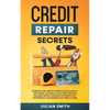 Credit Repair Secrets: Increase Your Credits Score in 30 Days Legally with Secret Technique. 609 Letters Templates Included. Repair Your Negative Prof - Paperback