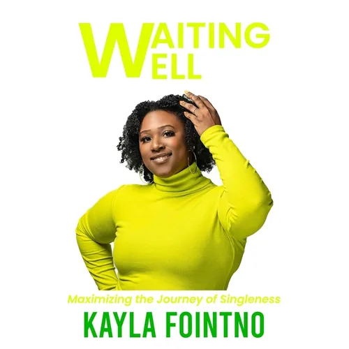 Waiting Well: Maximizing the Journey of Singleness - Paperback