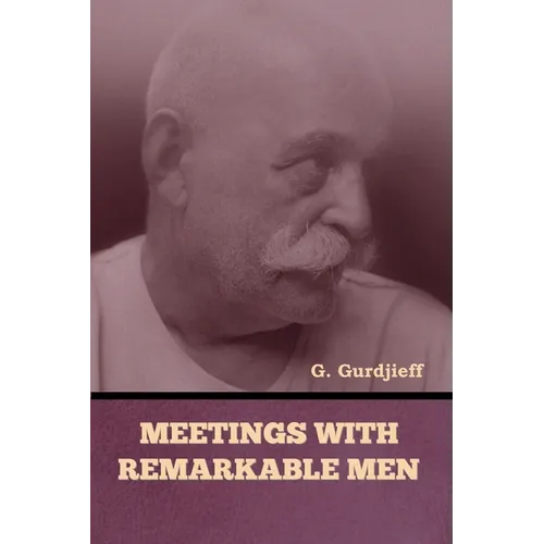Meetings with Remarkable Men - Paperback