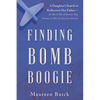 Finding Bomb Boogie: A Daughter's Search to Rediscover Her Father-the World War II Bomber Boy, Prisoner of War, and American Veteran - Paperback