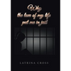 Why the Love of My Life Put Me in Jail - Hardcover