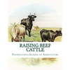 Raising Beef Cattle: Agricultural Bulletin 138 - Paperback