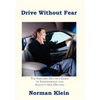 Drive Without Fear - Hardcover