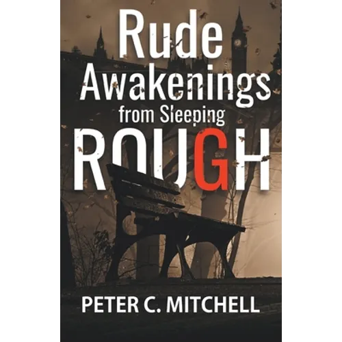 Rude Awakenings from Sleeping Rough - Paperback