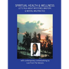 Spiritual Health & Wellness: Let's Talk About Mysteries, Mastery, & Mental Malpractice - Paperback