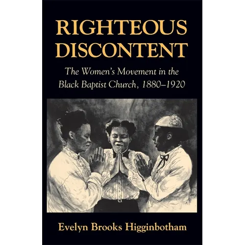 Righteous Discontent: The Women's Movement in the Black Baptist Church, 1880-1920 - Paperback
