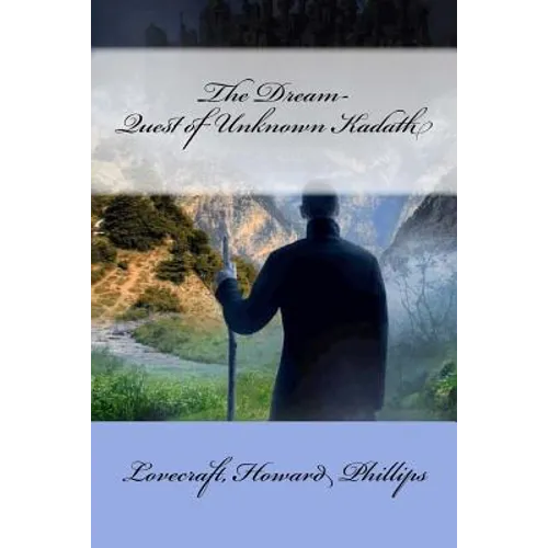 The Dream-Quest of Unknown Kadath - Paperback
