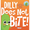 Dilly Does Not Bite!: A Read-Aloud Toddler Guide About Biting (Ages 2-4) - Hardcover