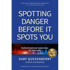 Spotting Danger Before It Spots You: Build Situational Awareness to Stay Safe - Hardcover