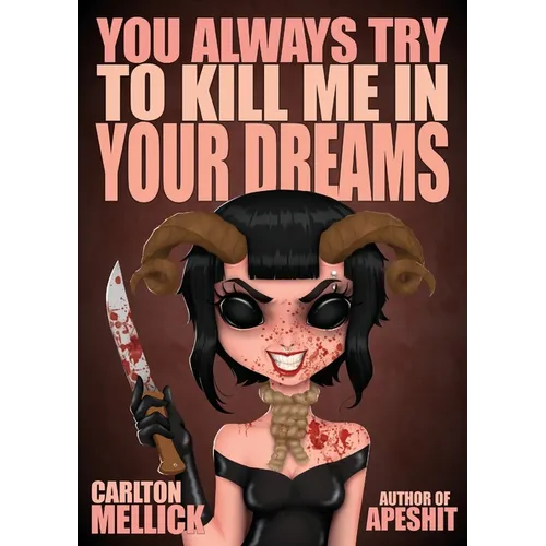 You Always Try to Kill Me in Your Dreams - Paperback