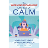 The WORKING FROM HOME Little Book Of CALM: Fun Gift Book of Quotations for Family, Friends & Coworkers! Give the gift of CALM today! - Paperback