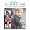 Playtime Rompers to Knit: 25 Cute Comfy Patterns for Babies Plus 2 Matching Doll Rompers - Paperback