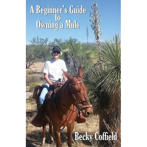 A Beginner's Guide to Owning a Mule - Paperback