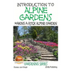 Introduction to Alpine Gardens - Making a Rock Alpine Garden - Paperback