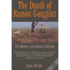 The Death of Ramón González: The Modern Agricultural Dilemma - Paperback