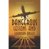 Dangerous Lessons and Guardian Angels: An airline pilot's story - Paperback