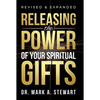 Releasing the Power of Your Spiritual Gifts - Paperback