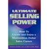 Ultimate Selling Power: How to Create and Enjoy a Multi-Million Dollar Sales Career - Paperback