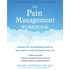 The Pain Management Workbook: Powerful CBT and Mindfulness Skills to Take Control of Pain and Reclaim Your Life - Paperback
