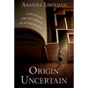 Origin Uncertain: Unraveling the Mysteries of Etymology - Hardcover