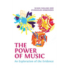 The Power of Music: An Exploration of the Evidence - Paperback