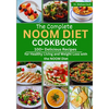 The Complete Noom Diet Cookbook: 100+ Delicious Recipes for Healthy Living and Weight Loss with the NOOM Diet - Paperback