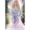 The Royal Trials: Complete Series - Paperback