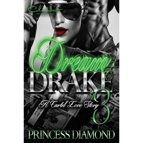 Dream & Drake 3: A Cartel Love Story - Paperback