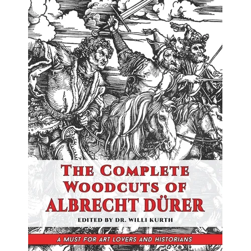The Complete Woodcuts of Albrecht Dürer (Dover Fine Art, History of Art) - Paperback