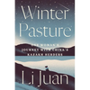 Winter Pasture: One Woman's Journey with China's Kazakh Herders - Hardcover