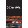 Afrocentric Manifesto: Toward an African Renaissance - Paperback