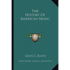 The History Of American Music - Paperback