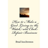 How to Make a Good Living in the Watch and Clock Repair Business - Paperback