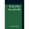 The Story Of Mary Jones And Her Bible - Paperback