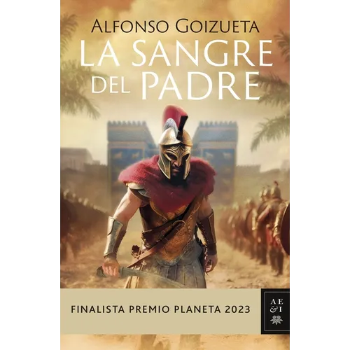 La Sangre del Padre. Finalista Premio Planeta 2023 / The Blood of the Father - Paperback