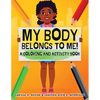 My Body Belongs To Me!: A Coloring and Activity Book - Paperback
