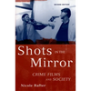 Shots in the Mirror: Crime Films and Society - Paperback