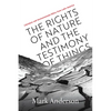 The Rights of Nature and the Testimony of Things: Literature and Environmental Ethics from Latin America - Hardcover