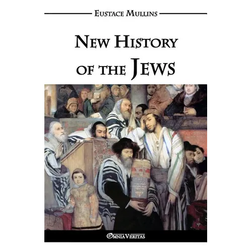 New History of the Jews: & the biological jew - Paperback