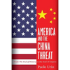 America and the China Threat: From the End of History to the End of Empire - Paperback