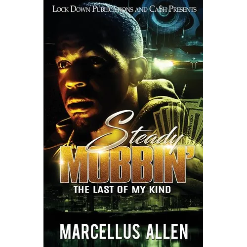 Steady Mobbin': The Last of my Kind - Paperback