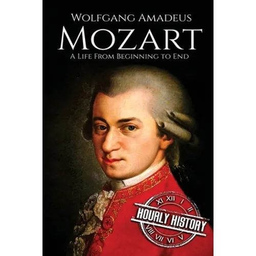 Mozart: A Life From Beginning to End - Paperback