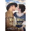 What Wakes the Heart - Paperback