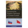 Europe as the Western Peninsula of Greater Eurasia: Geoeconomic Regions in a Multipolar World - Paperback
