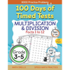 100 Days of Timed Tests, Multiplication, and Division Facts 1 to 12, Grade 3-5, Math Drills, Daily Practice Workbook - Paperback