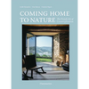 Coming Home to Nature: The French Art of Countryfication - Hardcover