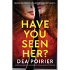 Have You Seen Her?: A completely addictive psychological thriller packed with suspense - Paperback