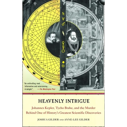Heavenly Intrigue: Johannes Kepler, Tycho Brahe, and the Murder Behind One of History's Greatest Scientific Discoveries - Paperback