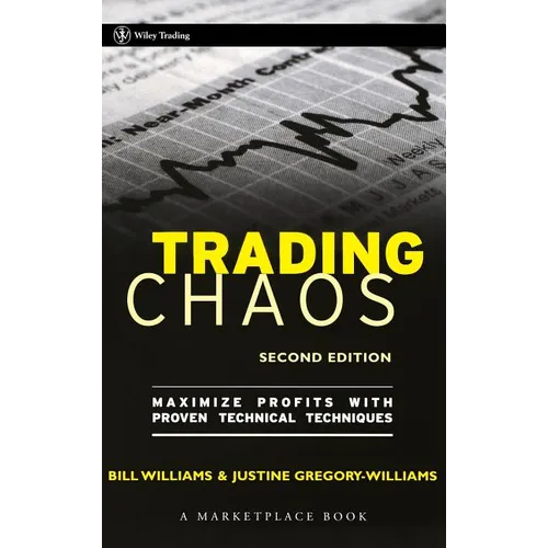 Trading Chaos: Maximize Profits with Proven Technical Techniques - Hardcover