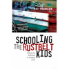 Schooling the Rustbelt Kids: Making the Difference in Changing Times - Paperback